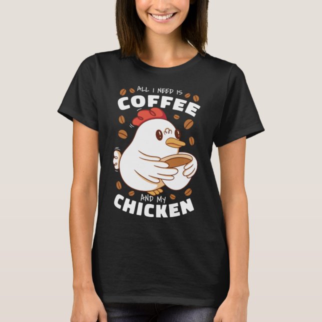 I need is Coffee and My Chicken Pullover Hoodie (Front)