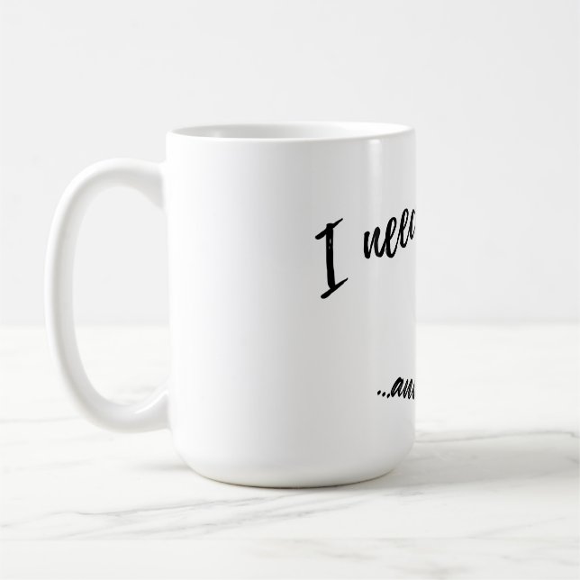 I need Jesus and coffee large mug (Left)