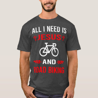 I Need Jesus And Road Biking T-Shirt