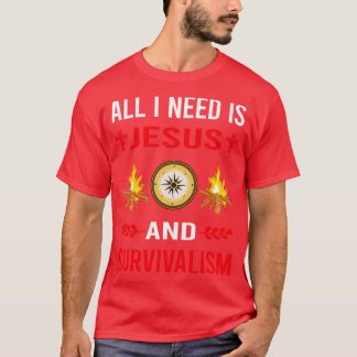 I Need Jesus And Survivalism Prepper Preppers Surv T-Shirt
