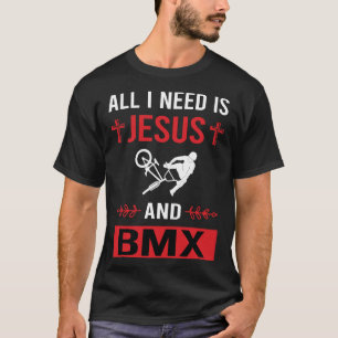 I Need Jesus BMX T-Shirt