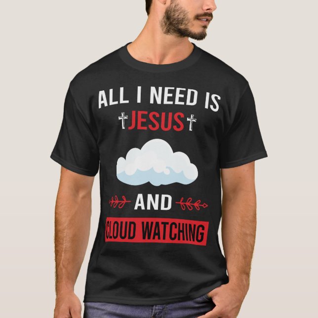 I Need Jesus Cloud Watching T-Shirt (Front)