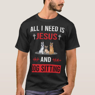 I Need Jesus Dog Sitting T-Shirt