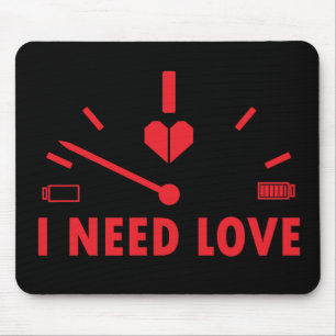 I need love speedometer T-Shirt Mouse Pad