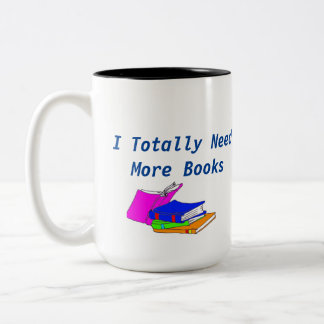 I need more books...enough said. Two-Tone coffee mug
