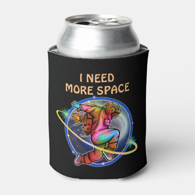 I NEED MORE SPACE CUSTOM ASTRONAUT GALAXY CAN COOLER (Can Front)