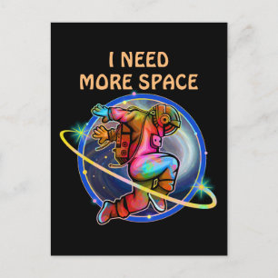 I NEED MORE SPACE CUSTOM ASTRONAUT GALAXY POSTCARD