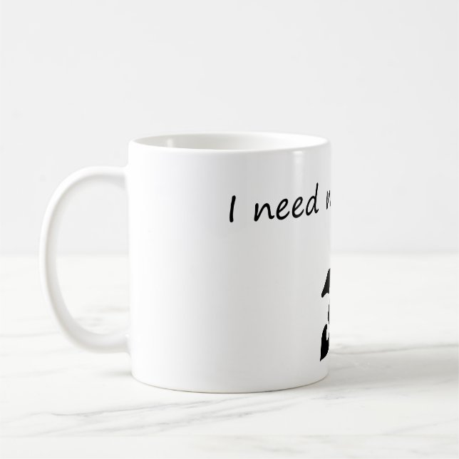 I Need More Space – Funny Astronaut Coffee Mug (Left)