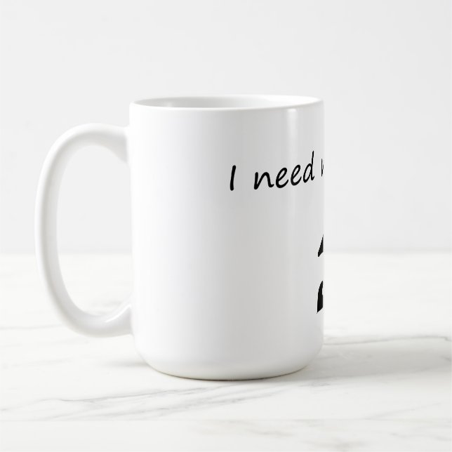 I Need More Space – Funny Astronaut Coffee Mug (Left)
