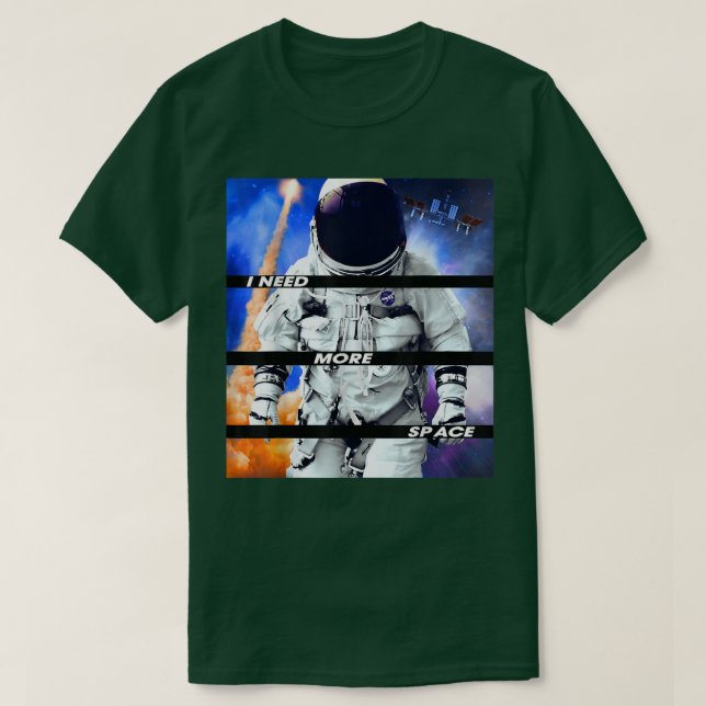 I Need More Space Funny Astronaut Spacesuit  T-Shirt (Design Front)