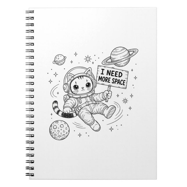 I Need More Space Funny Cat Astronaut Notebook (Front)