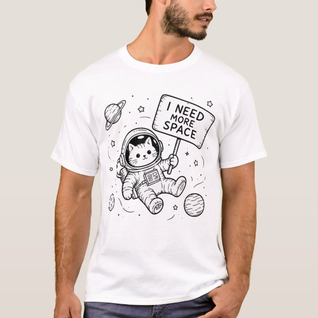 I Need More Space Funny Cat Astronaut T-Shirt (Front)
