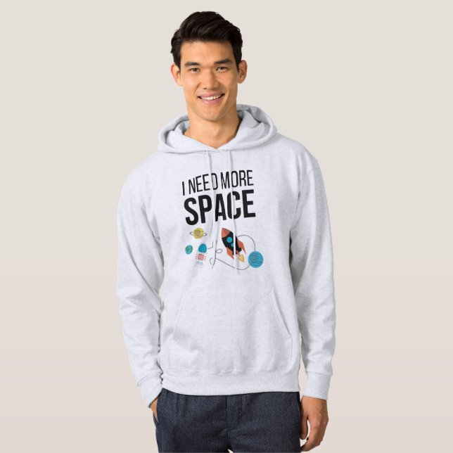 I Need More Space Graphic Space Lover Hoodie (Front Full)