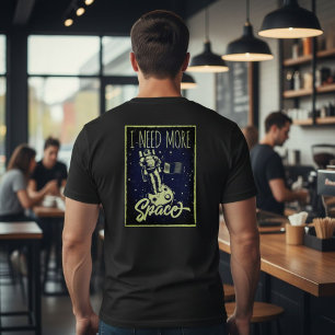 I need more space men's t-shirts, astronaut T-Shirt
