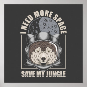 I Need More Space Poster