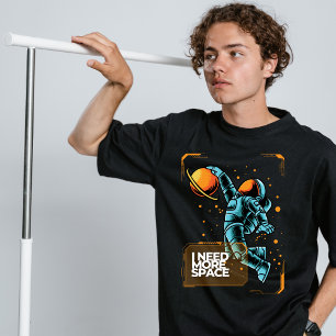 I need more space street wear  T-Shirt