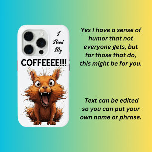 I Need My Coffee  iPhone 15 Pro Case