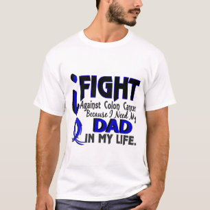 I Need My Dad Colon Cancer T-Shirt