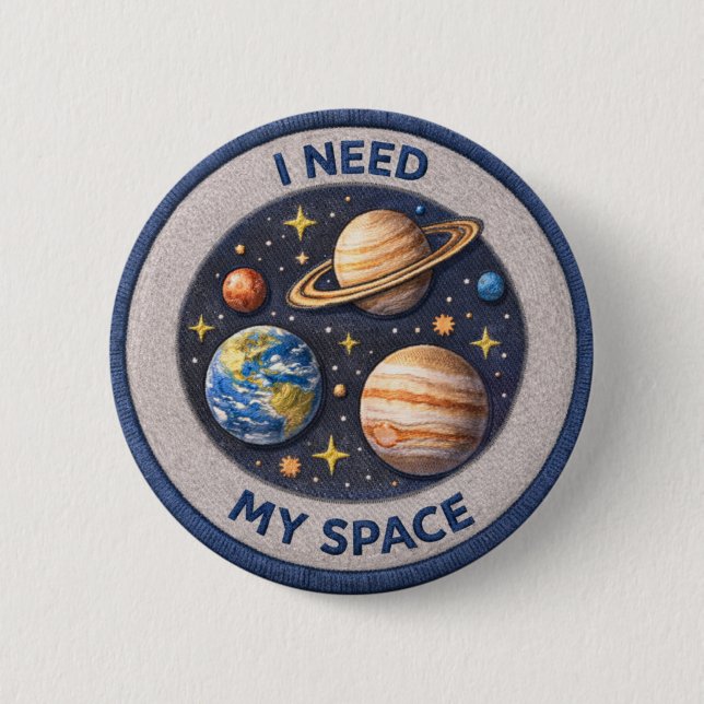 I Need My Space 6 Cm Round Badge (Front)