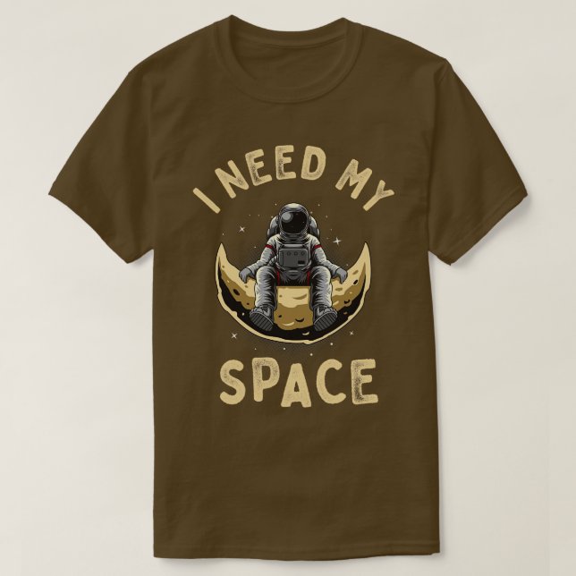 I Need My Space Funny Antisocial Astronaut T-Shirt (Design Front)