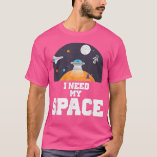 I Need My Space Science  T-Shirt