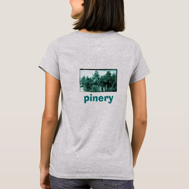 I NEED...pinery T-Shirt (Back)