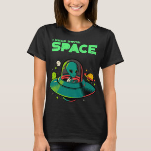 I Need Some Space Mental Health Awareness Ufo Alie T-Shirt