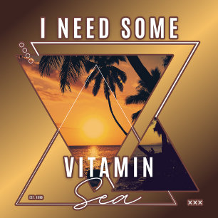 I Need Some Vitamin Sea T-shirt