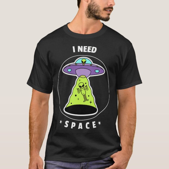 I Need Space Funny Introverted T-Shirt (Front)