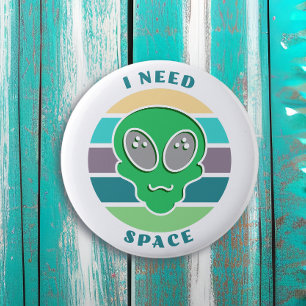 I Need Space   Funny Vintage Alien Pun 6 Cm Round Badge