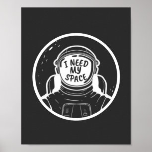 I NEED SPACE POSTER
