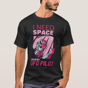 I Need Space UFO PILOT Funny Introvert Lockdown T-Shirt