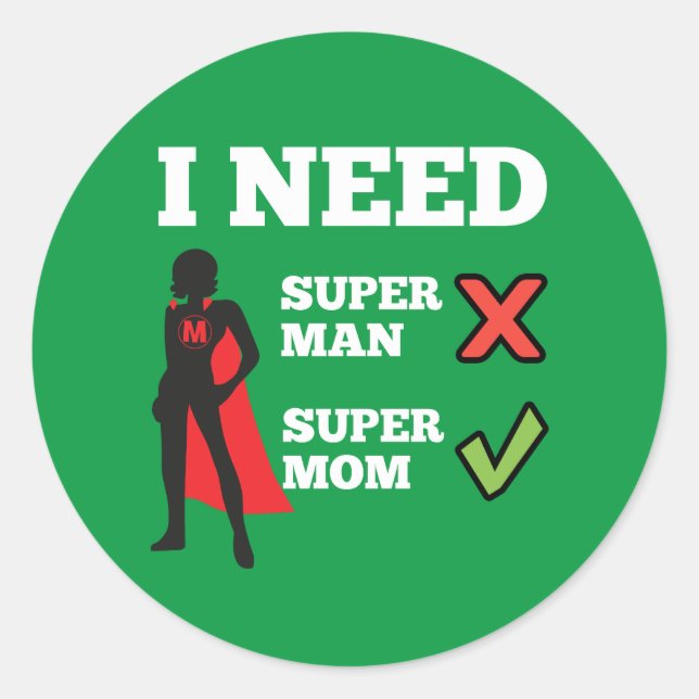 I need supermom classic round sticker (Front)