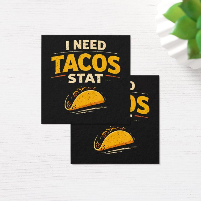 I Need Tacos Stat (Desk)