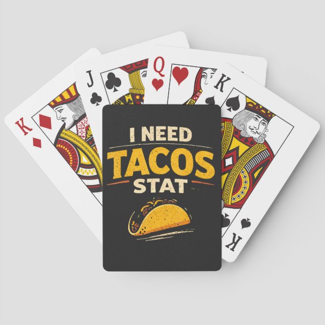 I Need Tacos Stat Playing Cards (Back)