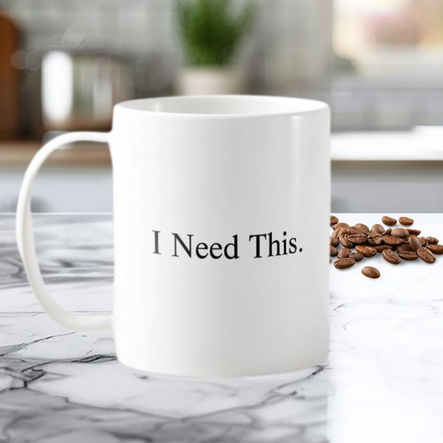 I Need This Coffee Mug (Creator Uploaded)