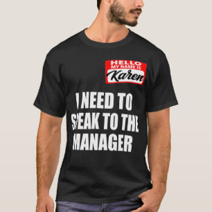 I Need to Speak to the Manager  Karen Meme Hallowe T-Shirt