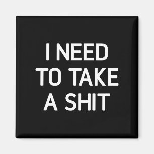I Need To Take A , Funny, Joke, Sarcastic, Family Magnet