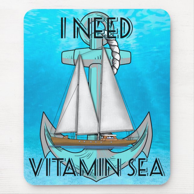I Need Vitamin Sea Boat Mouse Pad (Front)