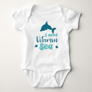 I Need Vitamin Sea, Dolphin, Fish, Sea, Vacation Baby Bodysuit