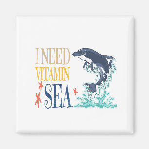 I Need Vitamin Sea Funny Orca Dolphin Summer Magnet