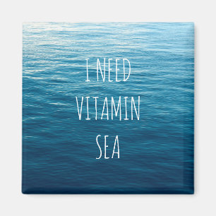 I NEED VITAMIN SEA MAGNET