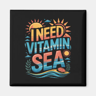 I Need Vitamin Sea Summer Beach Vacation Vibes Magnet