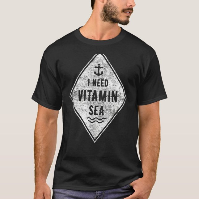 I need vitamin sea T-Shirt (Front)