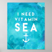 I Need Vitamin Sea Teal Watercolor Quote Poster (Front)