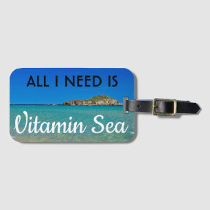 I need Vitamin Sea turquoise water italian beach Luggage Tag