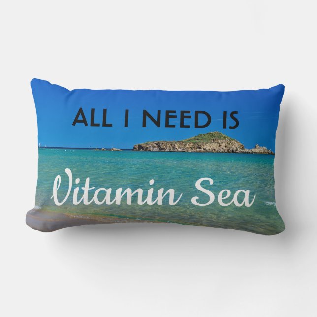 I need Vitamin Sea turquoise water italian beach Lumbar Cushion (Front)