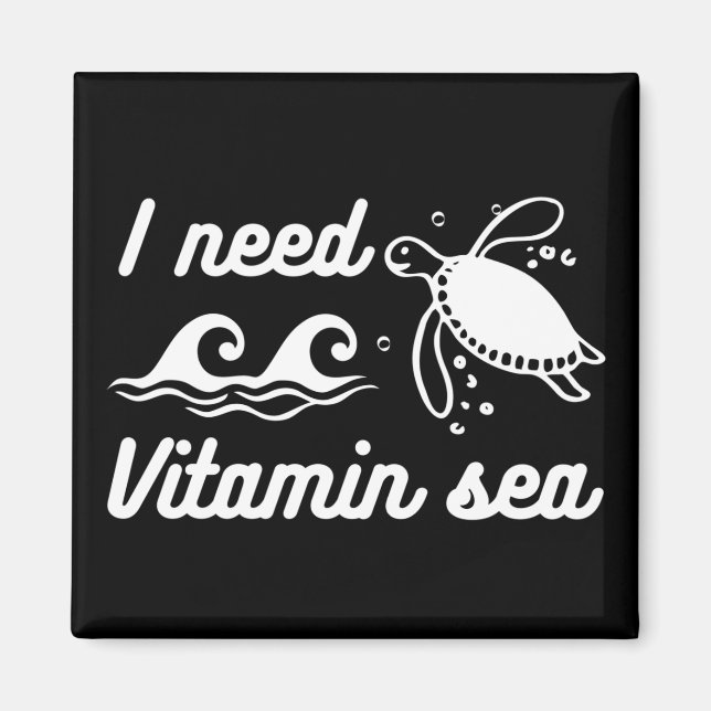 I  Need Vitamin Sea Turtle Magnet (Front)