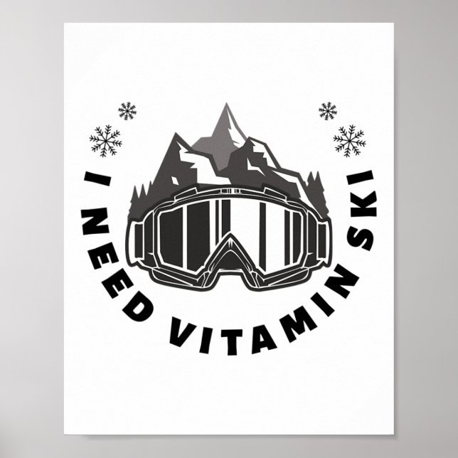 I Need Vitamin Ski  Poster (Front)
