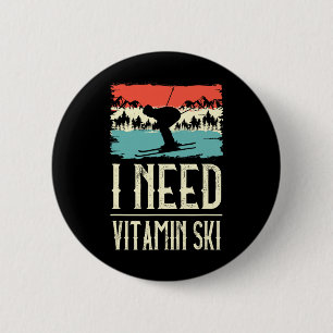 I Need Vitamin Skiing Lover Ice Ski Winter Sport S 6 Cm Round Badge